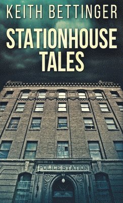 Stationhouse Tales 1