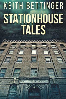 Stationhouse Tales 1