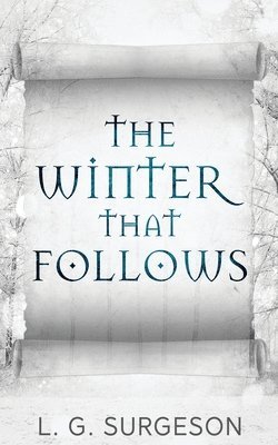 Lg Surgeson, LG Surgeson - Winter That Follows, Häftad