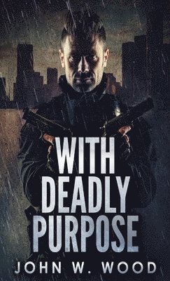 With Deadly Purpose 1