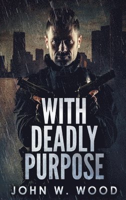 With Deadly Purpose 1