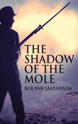 Bob Van Laerhoven - Shadow Of The Mole, Inbunden