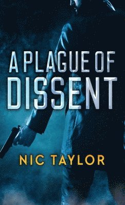 A Plague of Dissent 1