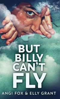 bokomslag But Billy Can't Fly