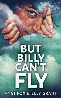 bokomslag But Billy Can't Fly