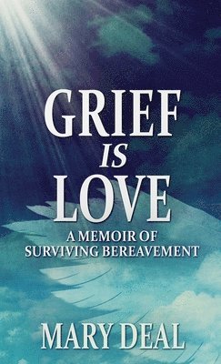 Grief is Love 1