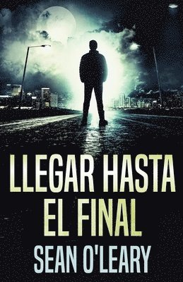 Sean O'Leary - Llegar Hasta El Final, Häftad