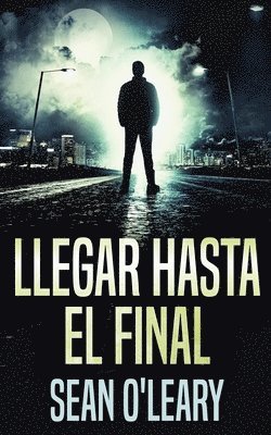 bokomslag Llegar Hasta El Final