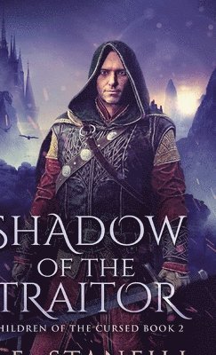 A E Stanfill - Shadow Of The Traitor, Inbunden