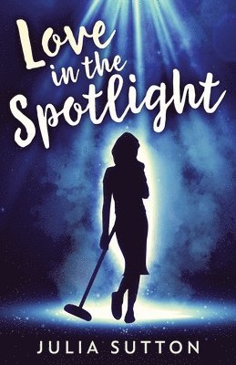 Julia Sutton - Love In The Spotlight, Häftad