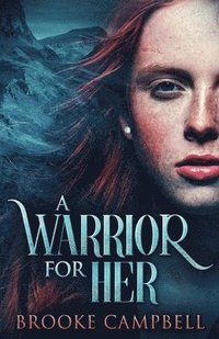 bokomslag A Warrior For Her