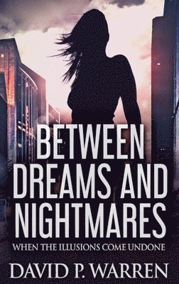 Between Dreams and Nightmares 1