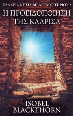 Isobel Blackthorn - Η Προειδοποίηση της Κλαρίσα, Inbunden