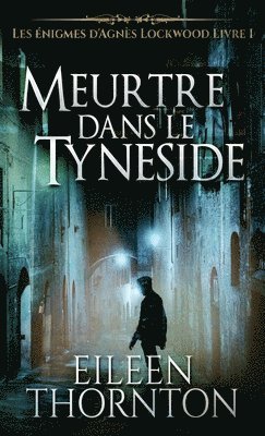 Eileen Thornton - Meurtre dans le Tyneside, Inbunden