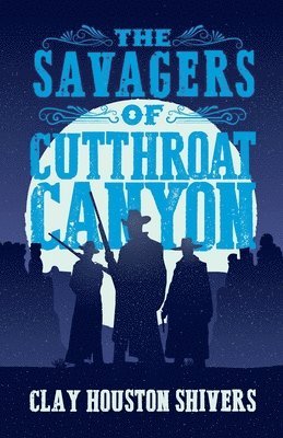 Savagers of Cutthroat Canyon