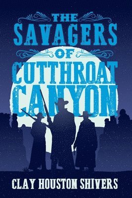 bokomslag Savagers of Cutthroat Canyon