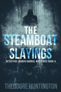 bokomslag The Steamboat Slayings