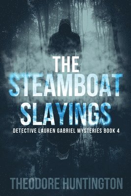 The Steamboat Slayings 1