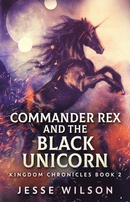 Commander Rex and the Black Unicorn 1