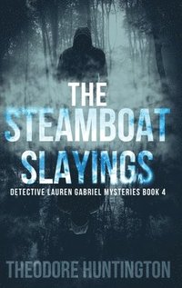 bokomslag The Steamboat Slayings