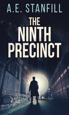 A E Stanfill - Ninth Precinct, Inbunden