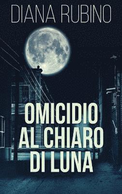 Omicidio Al Chiaro Di Luna 1