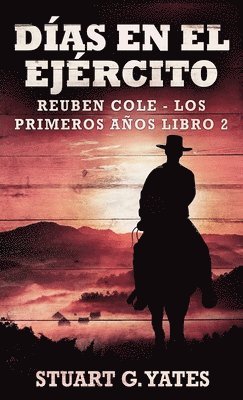Stuart G Yates - Días En El Ejército, Inbunden