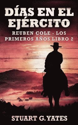 Stuart G Yates - Días En El Ejército, Häftad