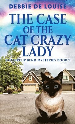 Debbie De Louise - Case Of The Cat Crazy Lady, Inbunden