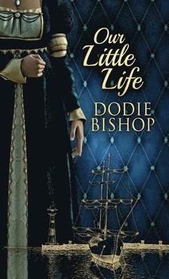 Dodie Bishop - Our Little Life, Inbunden