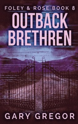 Gary Gregor - Outback Brethren, Inbunden