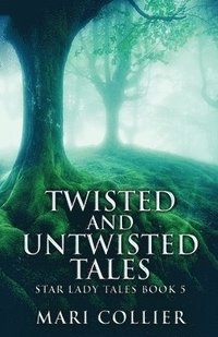 bokomslag Twisted And Untwisted Tales