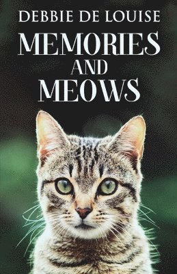 Debbie De Louise - Memories And Meows, Häftad