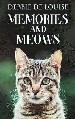 Debbie De Louise - Memories And Meows, Inbunden