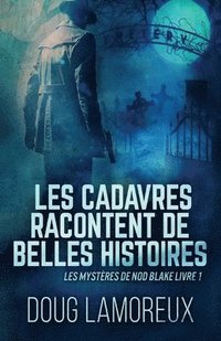 bokomslag Les Cadavres Racontent de Belles Histoires