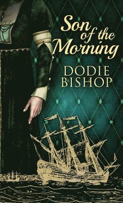 Dodie Bishop - Son of the Morning, Inbunden