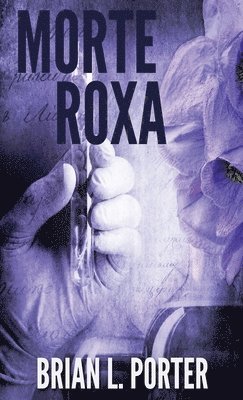 Brian L Porter - Morte Roxa, Inbunden