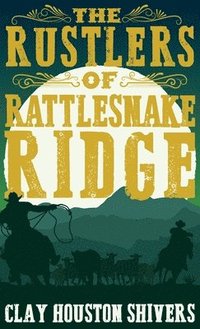 bokomslag Rustlers of Rattlesnake Ridge