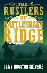 bokomslag Rustlers of Rattlesnake Ridge