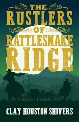 bokomslag Rustlers of Rattlesnake Ridge