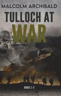 bokomslag Tulloch at War - Books 1-3