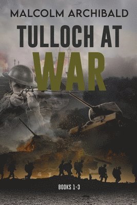 bokomslag Tulloch at War - Books 1-3