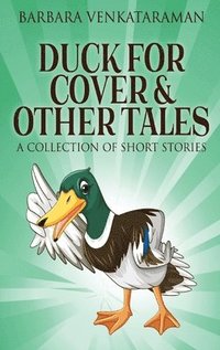 bokomslag Duck For Cover & Other Tales