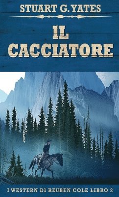 Stuart G Yates - Cacciatore, Inbunden