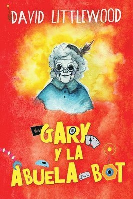 Gary y la abuela-bot 1