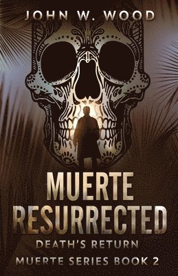 Muerte Resurrected 1