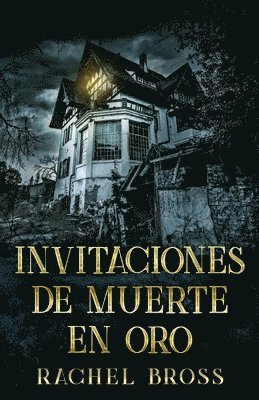 Rachel Bross - Invitaciones de muerte en oro, Häftad