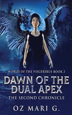 Dawn Of The Dual Apex 1