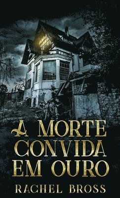 Rachel Bross - A morte convida em ouro, Inbunden