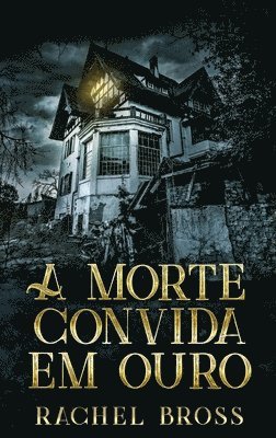 Rachel Bross - A morte convida em ouro, Inbunden
